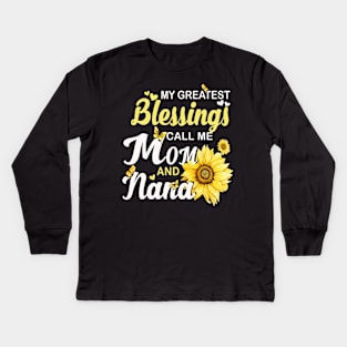 My Greatest Blessings Call Me Mom And NaNa Mothers Day Kids Long Sleeve T-Shirt